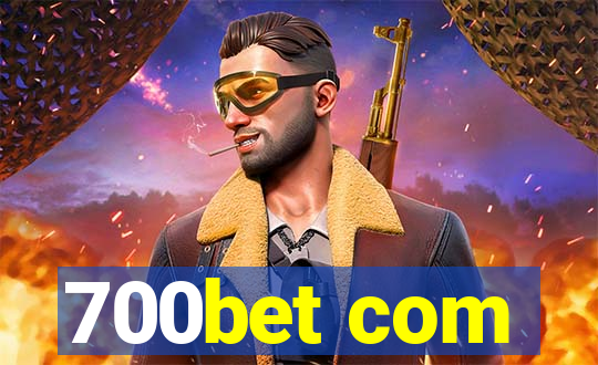 700bet com